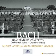 Bach: brandenburg concertos; orchestral suites; chamber music cover image