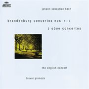 Bach, j.s.: brandenburg concertos nos.1-3 ; oboe concertos after bwv 1055 & 1060 cover image