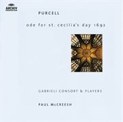 Purcell: ode for st. cecilia's day; my beloved spake; o sing unto the lord cover image