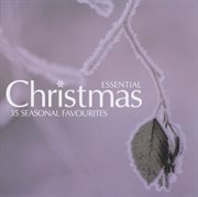 Essential christmas: 35 seasonal favourites cover image