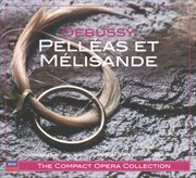 Debussy: pelleas et melisande cover image