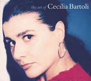Cecilia bartoli - the art of cecilia bartoli cover image