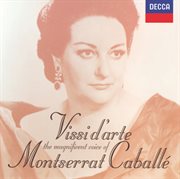 Vissi d' arte: the magnificent voice of montserrat caballe cover image