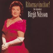 Ritorna vincitor! - the legendary birgit nilsson cover image