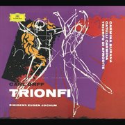 Orff: carmina burana; catulli carmina; trionfo d'afrodite (2 cds) cover image