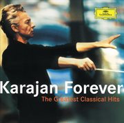 Karajan forever - the greatest classical hits cover image