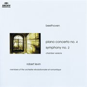 Beethoven: piano concerto no.4; symphony no.2 (chamber versions) cover image
