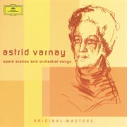 Astrid varnay - complete opera scenes and orchestral songs on dg cover image