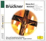 Bruckner: grosse messe nr.3; drei motetten (eloquence) cover image