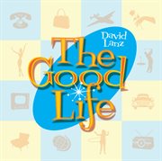 The good life cover image