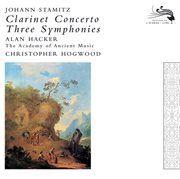 Stamitz, johann: clarinet concerto / 3 symphonies cover image