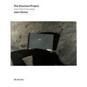 The dowland project - care-charming sleep cover image