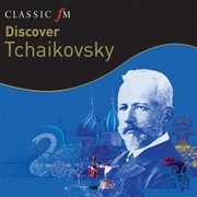 Discover...tchaikovsky cover image
