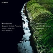 Dario castello, giovanni battista fontana: sonate concertate in stil moderno cover image