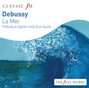 Debussy: la mer & prelude a l'apres-midi d'un faune cover image