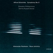 Schnittke: symphony no. 9 / raskatov: nunc dimittis cover image