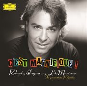 C'est magnifique! roberto alagna sings luis mariano / bonus track version (version francaise) cover image