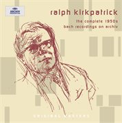Ralph kirkpatrick - the complete 1950s bach recordings on archiv cover image