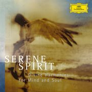 Serene spirits - divine harmonies for mind and soul cover image