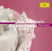 Donizetti: don pasquale / il campanello di notte (2 cd's) cover image