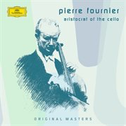 Pierre fournier - aristocrat of the cello (6 cd's) cover image