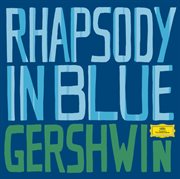 Gershwin: rhapsody in blue cover image