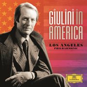 Giulini in america (complete los angeles philharmonic recordings) cover image