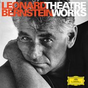 Leonard bernstein - theatre works on deutsche grammophon cover image