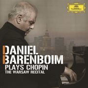 Daniel barenboim plays chopin - the warsaw recital cover image