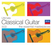 Ultimate classical guitar (5 cds) cover image