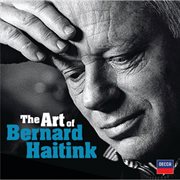 The art of bernard haitink - an 80th birthday celebration cover image
