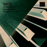 Satie: gymnopedies; gnossiennes cover image