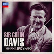 Sir colin davis - the philips years cover image