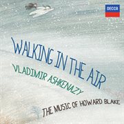 Walking in the air - the music of howard blake cover image