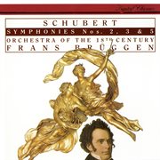 Schubert: symphonies nos. 2, 3 & 5 cover image