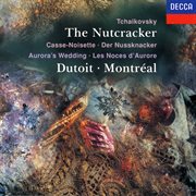 Tchaikovsky: the nutcracker; aurora's wedding cover image