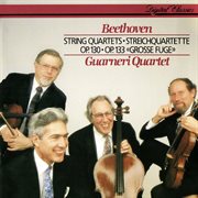 Beethoven: string quartet no. 13; grosse fuge, op.133 cover image