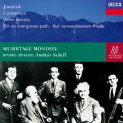 Janácek: concertino; on an overgrown path; violin sonata cover image