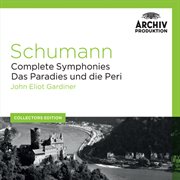 Schumann: complete symphonies; das paradies und die peri cover image