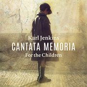 Cantata memoria: for the children = er mwyn y plant cover image