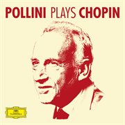 Pollini Plays Chopin Pollini Plays Chopin
