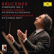 Bruckner: symphony no.2 in c minor, wab 102 / r. strauss: der bپrger als edelmann, orchestral sui cover image