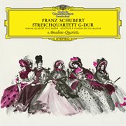 Schubert: string quartet no.13 in a minor, d. 804 "rosamunde"; string quartet no.15 in g, d. 887 cover image