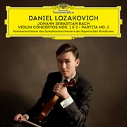 J.s. bach: violin concertos nos. 1 & 2; partita no. 2 cover image