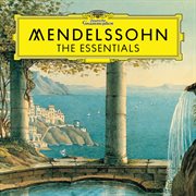Mendelssohn: the essentials cover image