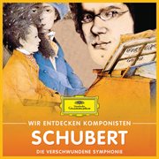 Wir entdecken komponisten: franz schubert ئ die verschwundene symphonie cover image
