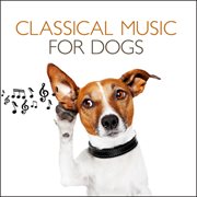 Classical music for dogs cover image