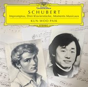 Schubert: impromptus, drei klavierstucke, moments musicaux cover image