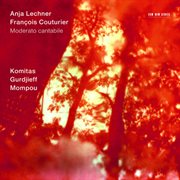 Komitas / gurdjieff / mompou: moderato cantabile cover image