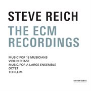 Steve reich - the ecm recordings cover image